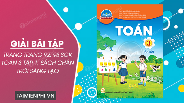 giai bai tap trang 92 93 sgk toan 3 tap 1 sach chan troi sang tao 0 giai bai tap trang 92 93 sgk toan 3 tap 1 sach chan troi sang tao 0