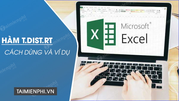 ham t dist rt trong excel 31 ham t dist rt trong excel 31