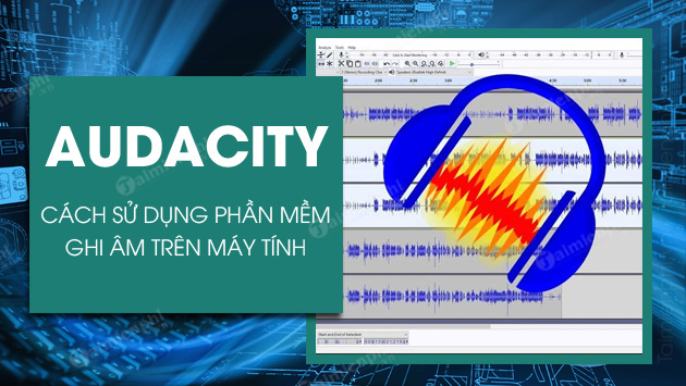 huong dan ghi am bang audacity tren may tinh huong dan ghi am bang audacity tren may tinh