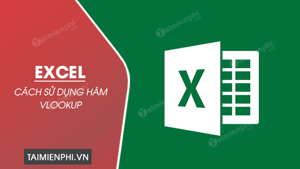 huong dan su dung ham vlookup trong excel 0 huong dan su dung ham vlookup trong excel 0