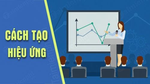 huong dan tao hieu ung chuyen dong trong powerpoint huong dan tao hieu ung chuyen dong trong powerpoint