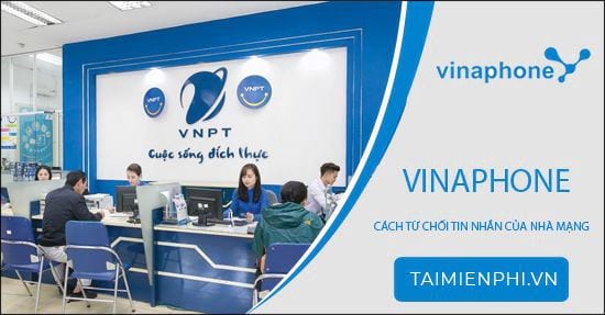 huong dan tu choi tin nhan quang cao vinaphone huong dan tu choi tin nhan quang cao vinaphone