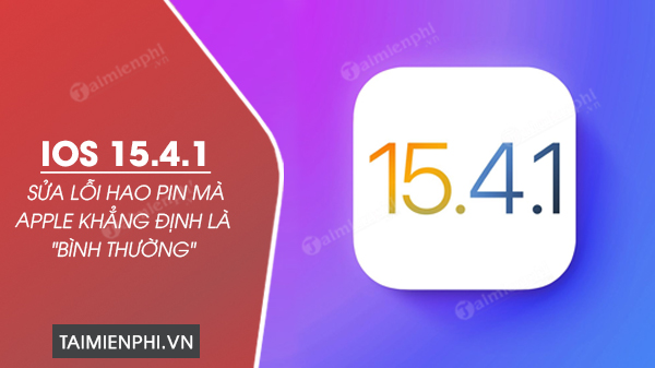 ios 15 4 1 sua loi hao pin ma apple khang dinh la binh thuong ios 15 4 1 sua loi hao pin ma apple khang dinh la binh thuong