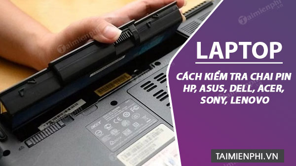 kiem tra muc do chai cua pin laptop 1 kiem tra muc do chai cua pin laptop 1