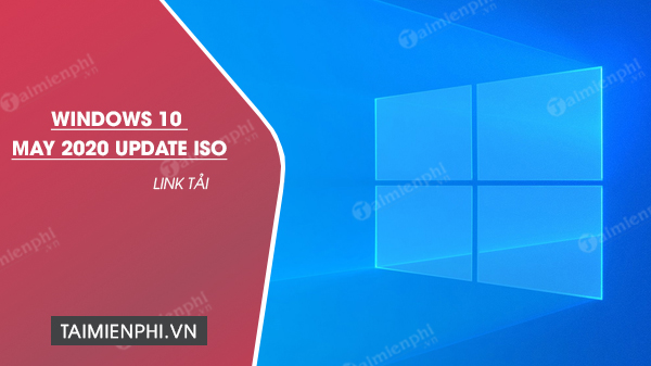 link tai windows 10 may 2020 update ios link tai windows 10 may 2020 update ios