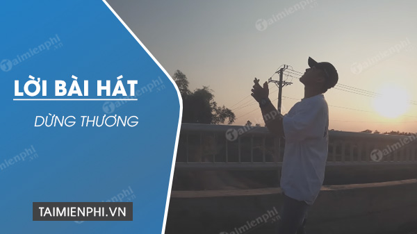 loi bai hat dung thuong loi bai hat dung thuong