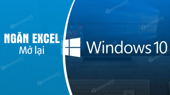 sua loi excel tu dong mo khi khoi dong windows 10 sua loi excel tu dong mo khi khoi dong windows 10