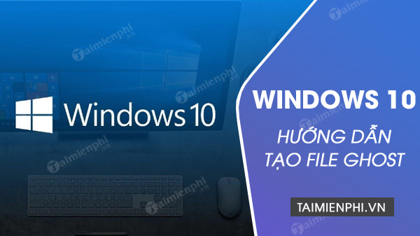 tao file ghost windows 10 tao file ghost windows 10