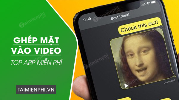 top app ghep mat vao video mien phi 0 top app ghep mat vao video mien phi 0