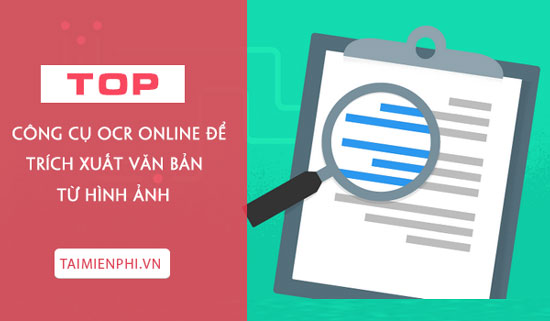 top cong cu ocr online de trich xuat van ban tu hinh anh top cong cu ocr online de trich xuat van ban tu hinh anh