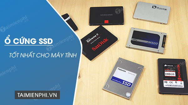 top o ssd tot nhat cho may tinh top o ssd tot nhat cho may tinh