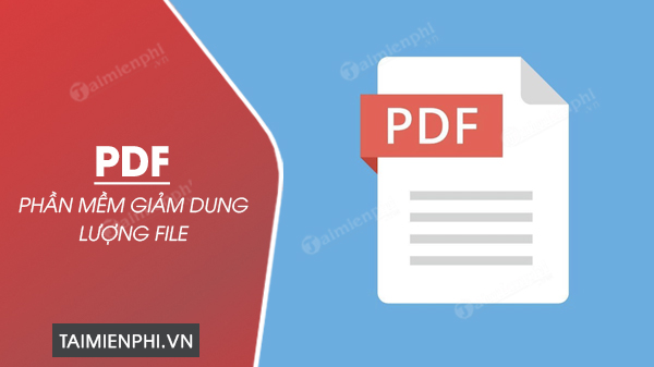 top phan mem giam dung luong file pdf top phan mem giam dung luong file pdf