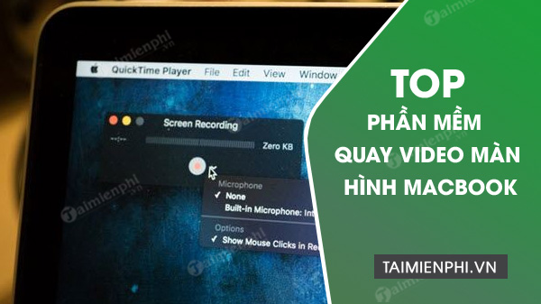 top phan mem quay man hinh macbook tot nhat top phan mem quay man hinh macbook tot nhat