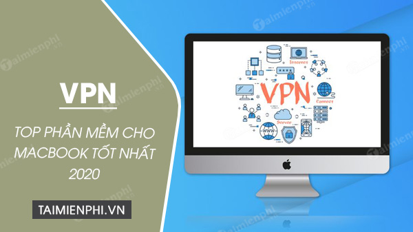 top vpn tot nhat cho mac 2020 top vpn tot nhat cho mac 2020