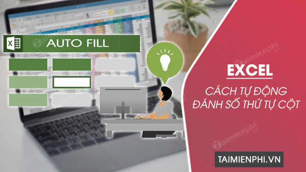 tu dong danh so thu tu cot trong excel 0 tu dong danh so thu tu cot trong excel 0
