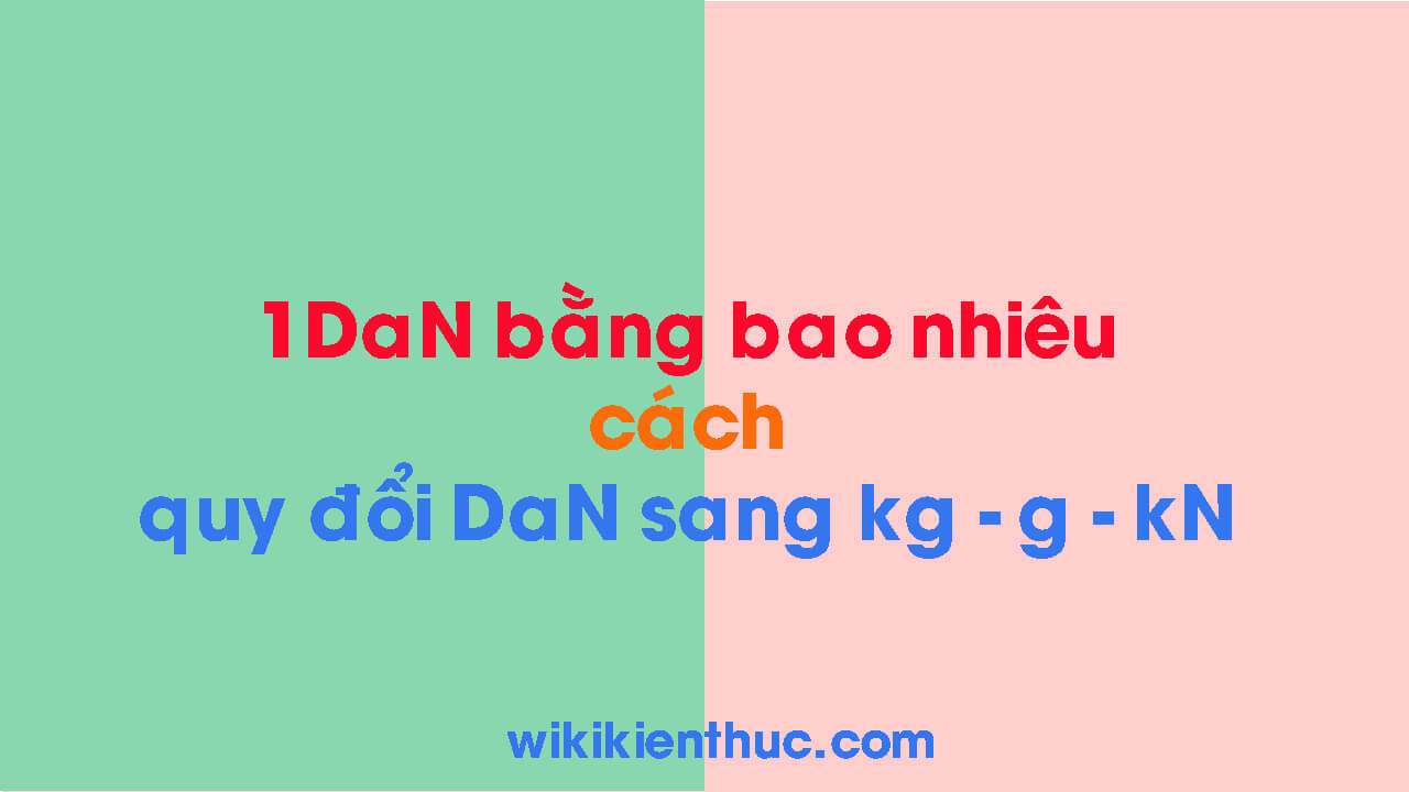 1 dan bang bao nhieu 1 dan bang bao nhieu