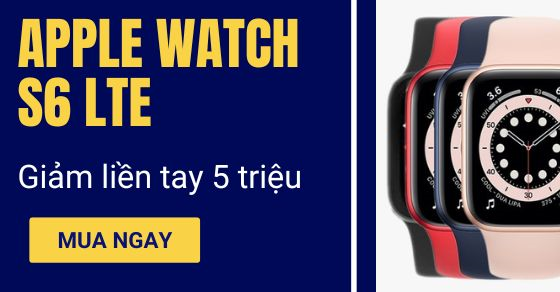 1 deal duy nhat san ngay apple watch s6 lte giam lien tay THUMB 1 deal duy nhat san ngay apple watch s6 lte giam lien tay THUMB