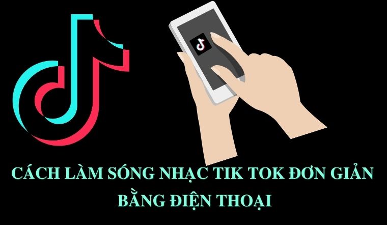 5 buoc lam song nhac tren Tik Tok don gian 5 buoc lam song nhac tren Tik Tok don gian