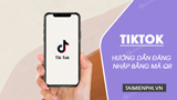 Cach dang nhap TikTok bang ma QR tren may tinh Cach dang nhap TikTok bang ma QR tren may tinh