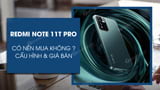 Co nen mua Xiaomi Redmi Note 11T Pro khong Co nen mua Xiaomi Redmi Note 11T Pro khong