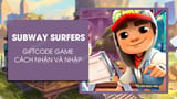 Code Subway Surfers moi nhat Gift Code nhan Keys Code Subway Surfers moi nhat Gift Code nhan Keys