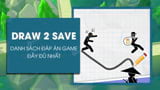 Dap an game Draw 2 Save day du moi nhat Dap an game Draw 2 Save day du moi nhat