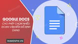 Google Docs cho phep chon nhieu doan van ban de Google Docs cho phep chon nhieu doan van ban de