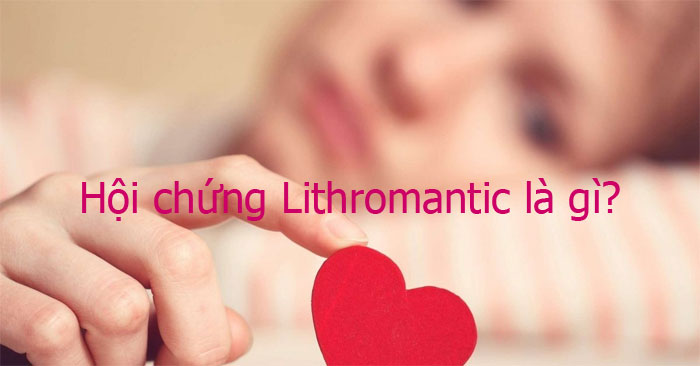 Lithromantic la gi QuanTriMangcom Lithromantic la gi QuanTriMangcom