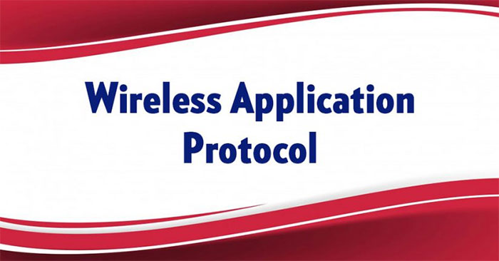 Wireless Application Protocol WAP la gi Wireless Application Protocol WAP la gi