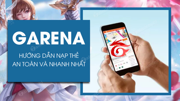 cach nap the garena cach nap the garena