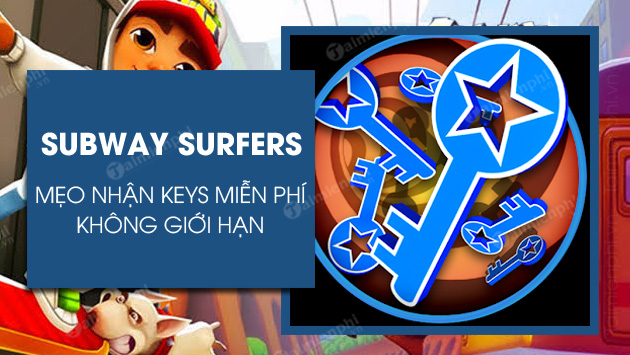 cach nhan keys subway surfers mien phi khong gioi han cach nhan keys subway surfers mien phi khong gioi han