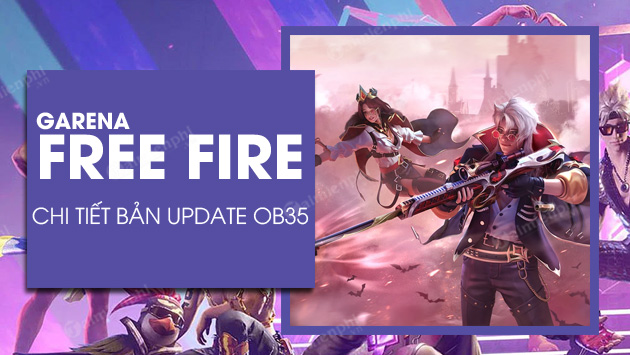 chi tiet ban update free fire ob35 chi tiet ban update free fire ob35