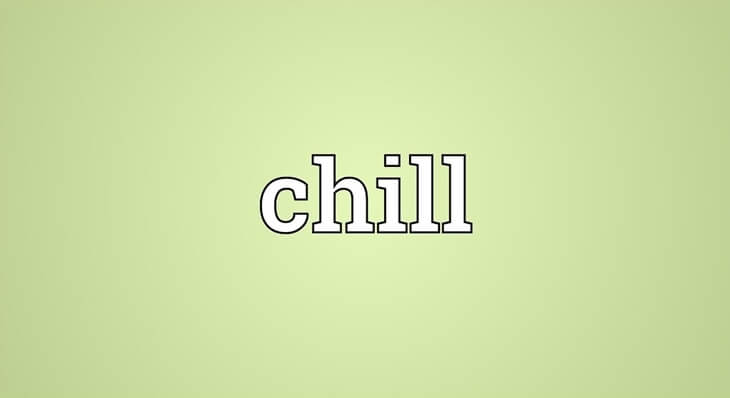 chill la gi chill la gi