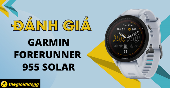 danh gia garmin forerunner 955 solar tro thu dac luc de thumb danh gia garmin forerunner 955 solar tro thu dac luc de thumb