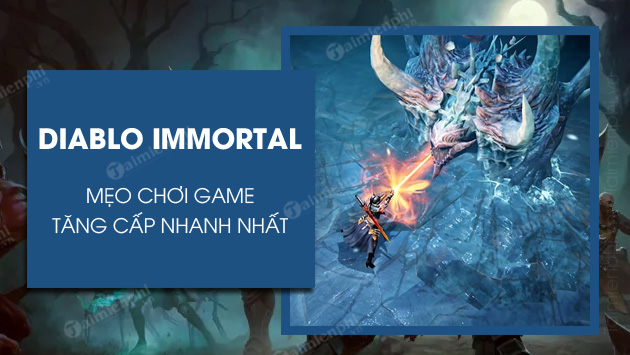 meo choi diablo immortal tang cap nhanh nhat meo choi diablo immortal tang cap nhanh nhat