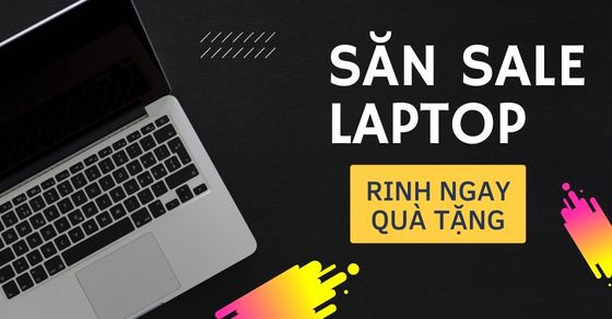 sieu uu dai san sale kem qua khi mua laptop rinh ngay ve THUMB sieu uu dai san sale kem qua khi mua laptop rinh ngay ve THUMB