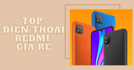 top 10 dien thoai redmi gia re ban nen mua ngay tai the thumb top 10 dien thoai redmi gia re ban nen mua ngay tai the thumb