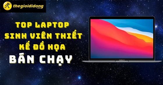 top 5 laptop sinh vien thiet ke do hoa ban chay thang 5 thumb top 5 laptop sinh vien thiet ke do hoa ban chay thang 5 thumb