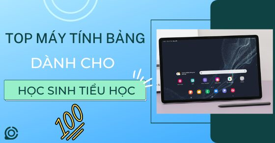 top 5 may tinh bang cho hoc sinh tieu hoc khong nen bo qua thumb top 5 may tinh bang cho hoc sinh tieu hoc khong nen bo qua thumb