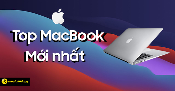 top 5 nhung chiec macbook moi nhat dang duoc ban tai the thumb top 5 nhung chiec macbook moi nhat dang duoc ban tai the thumb