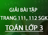 1657533542 Giai bai tap trang 111 112 SGK Toan 3 Tap 1657533542 Giai bai tap trang 111 112 SGK Toan 3 Tap