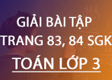 1657580471 Giai bai tap trang 83 84 SGK Toan 3 Tap 1657580471 Giai bai tap trang 83 84 SGK Toan 3 Tap