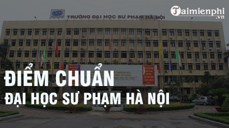 1658899208 601 diem chuan dai hoc su pham ha noi 1658899208 601 diem chuan dai hoc su pham ha noi