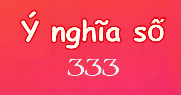 333 có ý nghĩa gì trong tình yêu