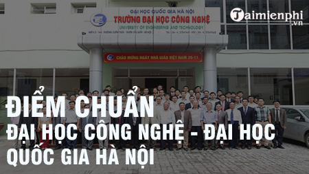 3Ewd diem chuan dai hoc cong nghe dai hoc quoc gia ha noi 3Ewd diem chuan dai hoc cong nghe dai hoc quoc gia ha noi