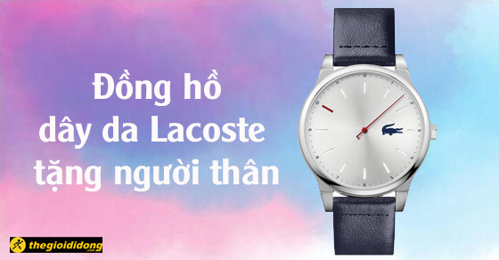 8 mau dong ho tot nhat tu hang lacoste thich hop de tang thumb 8 mau dong ho tot nhat tu hang lacoste thich hop de tang thumb