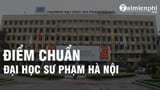 Diem chuan Dai hoc Su pham Ha Noi 2022 diem Diem chuan Dai hoc Su pham Ha Noi 2022 diem