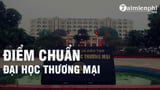 Diem chuan Dai hoc Thuong Mai 2022 diem xet tuyen Diem chuan Dai hoc Thuong Mai 2022 diem xet tuyen