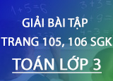 Giai bai tap trang 105 106 SGK Toan 3 Tap Giai bai tap trang 105 106 SGK Toan 3 Tap