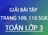 Giai bai tap trang 109 110 SGK Toan 3 Tap Giai bai tap trang 109 110 SGK Toan 3 Tap